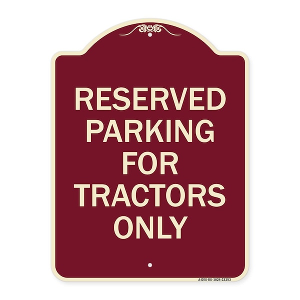 Signmission Parking Space Reserved Parking Reserved for Tractors Heavy-Gauge Alum Sign, 24" x 18", BU-1824-23353 A-DES-BU-1824-23353 - main